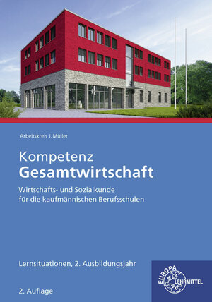 Buchcover Kompetenz Gesamtwirtschaft Lernsituationen 2. Ausbildungsjahr | Johannes Krohn | EAN 9783758547027 | ISBN 3-7585-4702-4 | ISBN 978-3-7585-4702-7