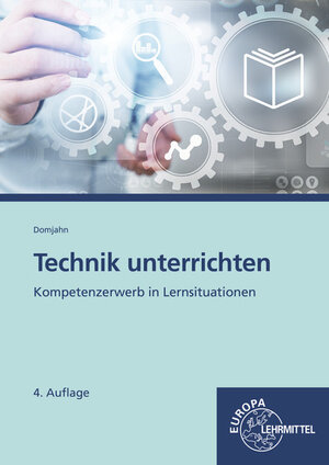 Buchcover Technik unterrichten | Jürgen Domjahn | EAN 9783758573798 | ISBN 3-7585-7379-3 | ISBN 978-3-7585-7379-8