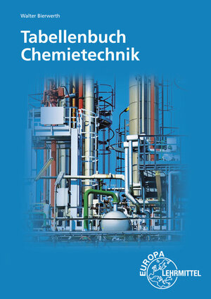 Buchcover Tabellenbuch Chemietechnik | Walter Bierwerth | EAN 9783758575648 | ISBN 3-7585-7564-8 | ISBN 978-3-7585-7564-8