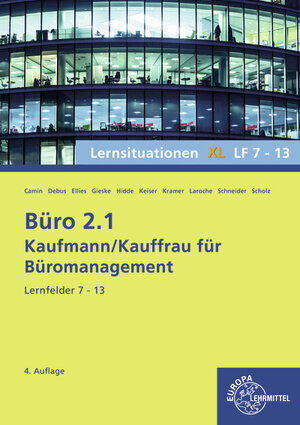 Buchcover Büro 2.1, Lernsituationen XL, Lernfelder 7 - 13 | Stephanie Hidde | EAN 9783758576027 | ISBN 3-7585-7602-4 | ISBN 978-3-7585-7602-7