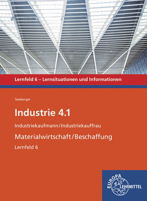 Buchcover Industrie 4.1 - Materialwirtschaft/Beschaffung. Lernfeld 6 | Karolin Seeberger | EAN 9783758590733 | ISBN 3-7585-9073-6 | ISBN 978-3-7585-9073-3