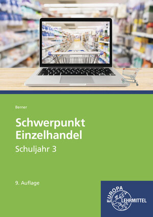 Buchcover Schwerpunkt Einzelhandel Schuljahr 3 | Steffen Berner | EAN 9783758592768 | ISBN 3-7585-9276-3 | ISBN 978-3-7585-9276-8