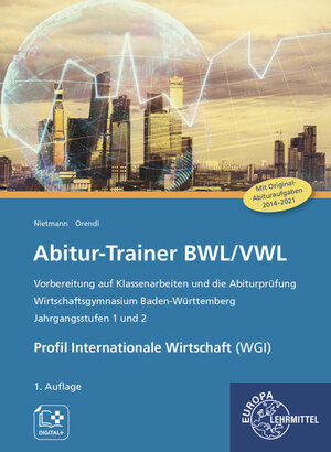 Buchcover Abitur-Trainer BWL/VWL - Profil Internationale Wirtschaft (WGI) | Dieter Nietmann | EAN 9783758594021 | ISBN 3-7585-9402-2 | ISBN 978-3-7585-9402-1