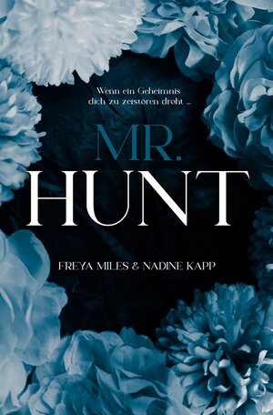 Buchcover Mr. Hunt | Freya Miles | EAN 9783759203045 | ISBN 3-7592-0304-3 | ISBN 978-3-7592-0304-5