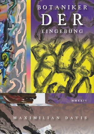 Buchcover Botaniker der Eingebung | Maximilian Davis | EAN 9783759207357 | ISBN 3-7592-0735-9 | ISBN 978-3-7592-0735-7