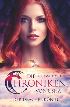 Buchcover Die Chroniken von Usha - Der Drachenkönig | Melissa David | EAN 9783759215321 | ISBN 3-7592-1532-7 | ISBN 978-3-7592-1532-1