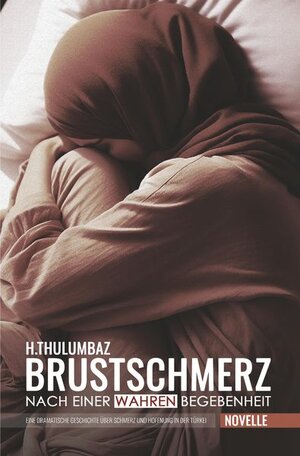 Buchcover Brustschmerz | H. Thulumbaz | EAN 9783759270559 | ISBN 3-7592-7055-7 | ISBN 978-3-7592-7055-9