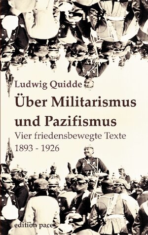 Buchcover Über Militarismus und Pazifismus | Ludwig Quidde | EAN 9783759703200 | ISBN 3-7597-0320-8 | ISBN 978-3-7597-0320-0