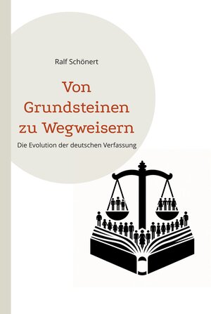 Buchcover Von Grundsteinen zu Wegweisern | Ralf Schönert | EAN 9783759704726 | ISBN 3-7597-0472-7 | ISBN 978-3-7597-0472-6