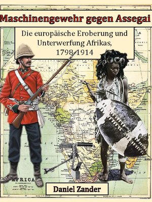 Buchcover Maschinengewehr gegen Assegai | Daniel Zander | EAN 9783759705280 | ISBN 3-7597-0528-6 | ISBN 978-3-7597-0528-0