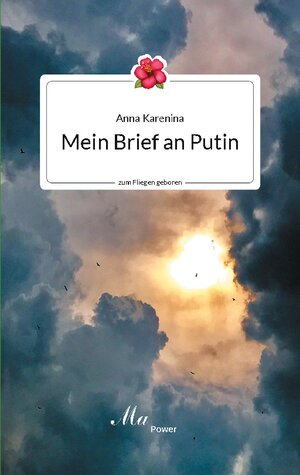 Buchcover Mein Brief an Putin | Anna Karenina | EAN 9783759706560 | ISBN 3-7597-0656-8 | ISBN 978-3-7597-0656-0