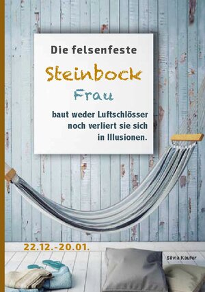 Buchcover Die felsenfeste Steinbock Frau baut weder Luftschlösser noch verliert sie sich in Illusionen | Silvia Kaufer | EAN 9783759707970 | ISBN 3-7597-0797-1 | ISBN 978-3-7597-0797-0