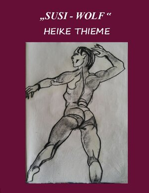 Buchcover SUSI - WOLF ! | Heike Thieme | EAN 9783759714312 | ISBN 3-7597-1431-5 | ISBN 978-3-7597-1431-2