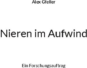 Buchcover Nieren im Aufwind | Alex Gfeller | EAN 9783759721716 | ISBN 3-7597-2171-0 | ISBN 978-3-7597-2171-6