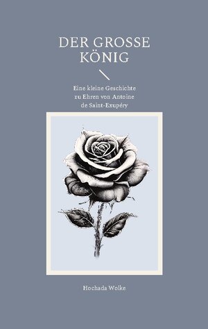 Buchcover Der große König | Hochada Wolke | EAN 9783759722737 | ISBN 3-7597-2273-3 | ISBN 978-3-7597-2273-7