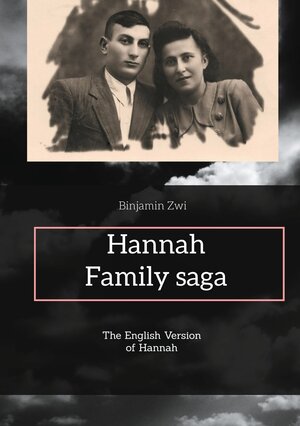 Buchcover Hannah | Binjamin Zwi | EAN 9783759723840 | ISBN 3-7597-2384-5 | ISBN 978-3-7597-2384-0