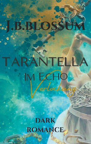 Buchcover Tarantella im Echo | j.b. blossum | EAN 9783759730459 | ISBN 3-7597-3045-0 | ISBN 978-3-7597-3045-9