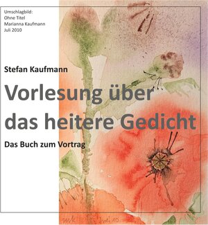 Buchcover Vorlesung über das heitere Gedicht | Stefan Kaufmann | EAN 9783759733801 | ISBN 3-7597-3380-8 | ISBN 978-3-7597-3380-1