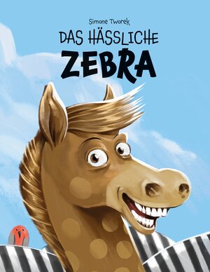 Buchcover Das hässliche Zebra | Simone Tworek | EAN 9783759740717 | ISBN 3-7597-4071-5 | ISBN 978-3-7597-4071-7