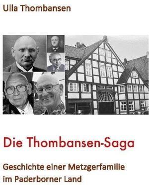 Buchcover Die Thombansen-Saga | Ulla Thombansen | EAN 9783759743947 | ISBN 3-7597-4394-3 | ISBN 978-3-7597-4394-7