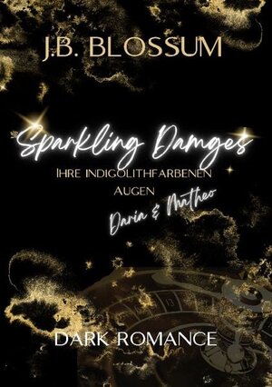 Buchcover Sparkling Damages | J.B. Blossum | EAN 9783759743954 | ISBN 3-7597-4395-1 | ISBN 978-3-7597-4395-4