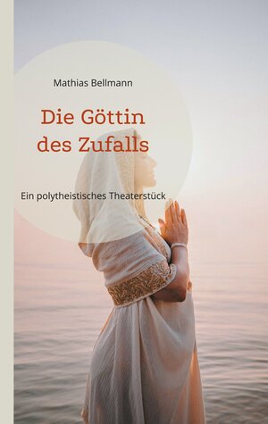Buchcover Die Göttin des Zufalls | Mathias Bellmann | EAN 9783759759436 | ISBN 3-7597-5943-2 | ISBN 978-3-7597-5943-6