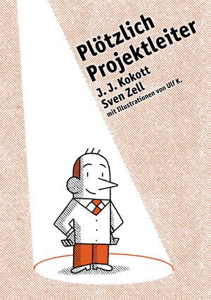 Buchcover Plötzlich Projektleiter | J. J. Kokott | EAN 9783759770202 | ISBN 3-7597-7020-7 | ISBN 978-3-7597-7020-2