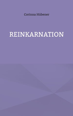 Buchcover Reinkarnation | Corinna Hübener | EAN 9783759794796 | ISBN 3-7597-9479-3 | ISBN 978-3-7597-9479-6