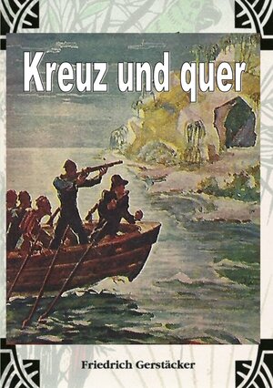 Buchcover Kreuz und Quer | Friedrich Gerstäcker | EAN 9783759802477 | ISBN 3-7598-0247-8 | ISBN 978-3-7598-0247-7