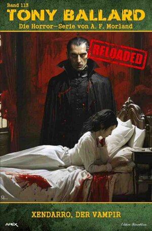 Buchcover Tony Ballard - Reloaded, Band 113: Xendarro, der Vampir | A. F. Morland | EAN 9783759806994 | ISBN 3-7598-0699-6 | ISBN 978-3-7598-0699-4