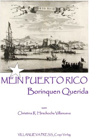 Buchcover Mein Puerto Rico - Borinquen Querida | Christina R. Hirschochs Villanueva | EAN 9783759811844 | ISBN 3-7598-1184-1 | ISBN 978-3-7598-1184-4