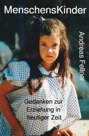 Buchcover MenschensKinder | Andreas Fellner | EAN 9783759811912 | ISBN 3-7598-1191-4 | ISBN 978-3-7598-1191-2