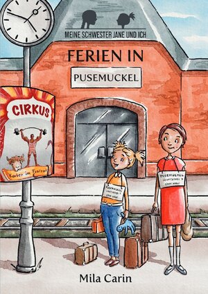 Buchcover Meine Schwester Jane und ich / Ferien in Pusemuckel | Mila Carin | EAN 9783759811998 | ISBN 3-7598-1199-X | ISBN 978-3-7598-1199-8