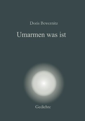 Buchcover Resilienz - Lyrik / Umarmen was ist | Doris Bewernitz | EAN 9783759825599 | ISBN 3-7598-2559-1 | ISBN 978-3-7598-2559-9