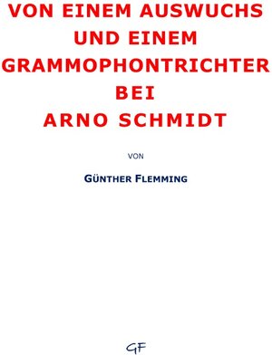 Buchcover Von einem Auswuchs und einem Grammophontrichter | Günther Flemming | EAN 9783759825872 | ISBN 3-7598-2587-7 | ISBN 978-3-7598-2587-2