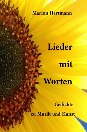 Buchcover Lieder mit Worten | Marion Hartmann | EAN 9783759827432 | ISBN 3-7598-2743-8 | ISBN 978-3-7598-2743-2