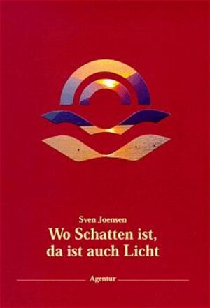 Buchcover Wo Schatten ist, da ist auch Licht | Sven Joensen | EAN 9783760007625 | ISBN 3-7600-0762-7 | ISBN 978-3-7600-0762-5