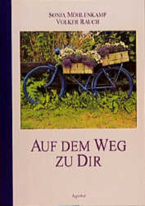 Buchcover Auf dem Weg zu dir | Sonja Möhlenkamp | EAN 9783760007809 | ISBN 3-7600-0780-5 | ISBN 978-3-7600-0780-9
