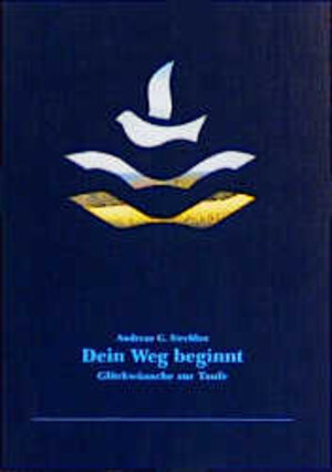 Buchcover Dein Weg beginnt | Andreas G Strehlau | EAN 9783760008189 | ISBN 3-7600-0818-6 | ISBN 978-3-7600-0818-9