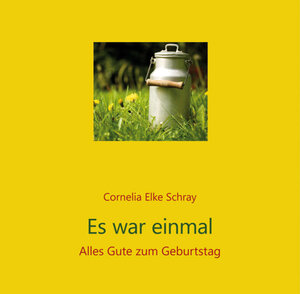 Buchcover Es war einmal | Cornelia Elke Schray | EAN 9783760009858 | ISBN 3-7600-0985-9 | ISBN 978-3-7600-0985-8