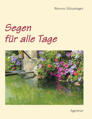 Buchcover Segen für alle Tage | Steven Häusinger | EAN 9783760014821 | ISBN 3-7600-1482-8 | ISBN 978-3-7600-1482-1