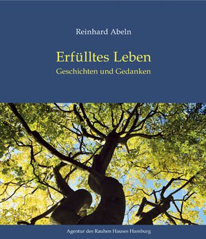 Buchcover Erfülltes Leben | Reinhard Abeln | EAN 9783760015378 | ISBN 3-7600-1537-9 | ISBN 978-3-7600-1537-8