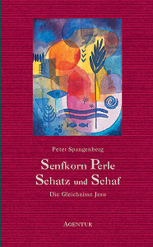 Buchcover Senfkorn, Perle, Schatz und Schaf | Peter Spangenberg | EAN 9783760016146 | ISBN 3-7600-1614-6 | ISBN 978-3-7600-1614-6