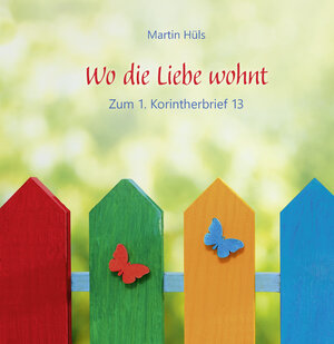 Buchcover Wo die Liebe wohnt | Martin Hüls | EAN 9783760019482 | ISBN 3-7600-1948-X | ISBN 978-3-7600-1948-2