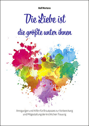 Buchcover Die Liebe ist die größte unter ihnen | Rolf Mertens | EAN 9783760026022 | ISBN 3-7600-2602-8 | ISBN 978-3-7600-2602-2