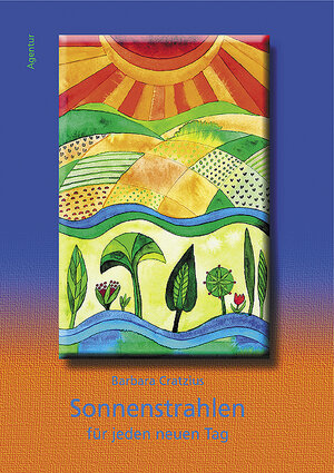 Buchcover Sonnenstrahlen für jeden neuen Tag | Barbara Cratzius | EAN 9783760080185 | ISBN 3-7600-8018-9 | ISBN 978-3-7600-8018-5