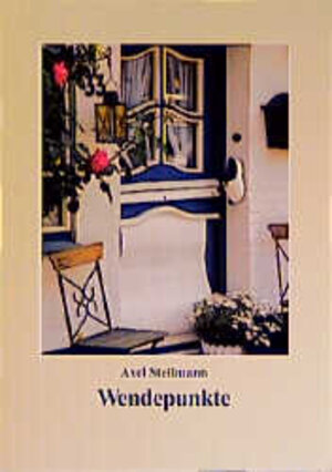 Buchcover Wendepunkte | Axel Stellmann | EAN 9783760080376 | ISBN 3-7600-8037-5 | ISBN 978-3-7600-8037-6