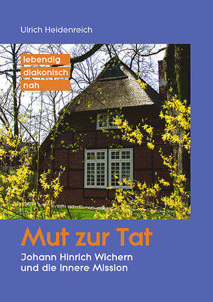 Buchcover Mut zur Tat | Ulrich Heidenreich | EAN 9783760081250 | ISBN 3-7600-8125-8 | ISBN 978-3-7600-8125-0
