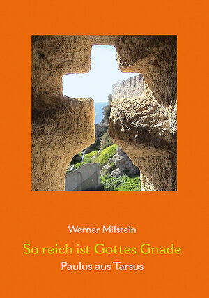 Buchcover So reich ist Gottes Gnade | Werner Milstein | EAN 9783760081298 | ISBN 3-7600-8129-0 | ISBN 978-3-7600-8129-8