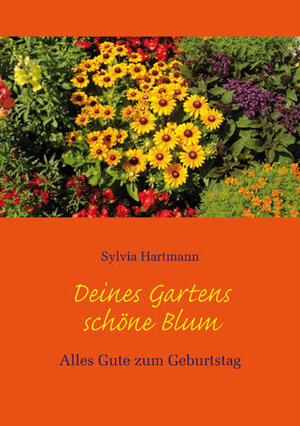 Buchcover Deines Gartens schöne Blum | Sylvia Hartmann | EAN 9783760081342 | ISBN 3-7600-8134-7 | ISBN 978-3-7600-8134-2
